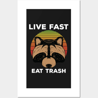 Live Fast , Eat Trash Posters and Art